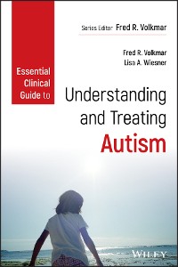 Cover Essential Clinical Guide to Understanding and Treating Autism