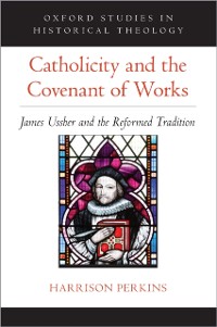 Cover Catholicity and the Covenant of Works