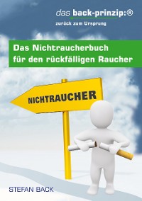 Cover Das Nichtraucherbuch für den rückfälligen Raucher