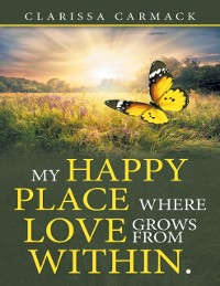 Cover My Happy Place Where Love Grows from Within.