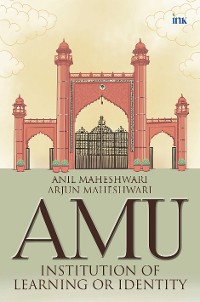 Cover AMU: Institution of Learning or Identity