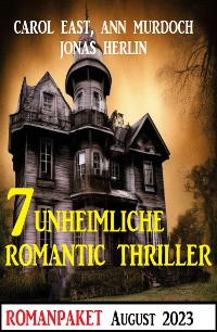 Cover 7 Unheimliche Romantic Thriller August 2023