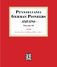 Cover Pennsylvania German Pioneers 1727-1785, Volume#1.