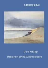 Cover Doris Knapp - Stationen eines Künstlerlebens