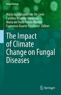 Cover The Impact of Climate Change on Fungal Diseases