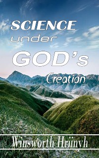 Cover Science Under God's Creation