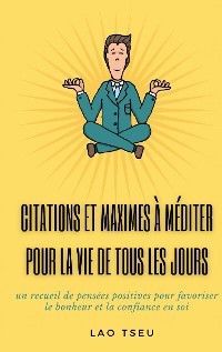 Cover Citations et maximes à méditer pour la vie de tous les jours