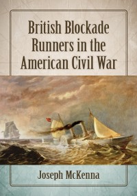 Cover British Blockade Runners in the American Civil War