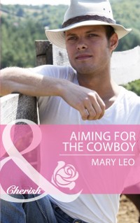Cover Aiming for the Cowboy (Mills & Boon Cherish) (Fatherhood, Book 42)