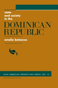 Cover State And Society In The Dominican Republic