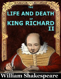 Cover The Life and Death of King Richard II