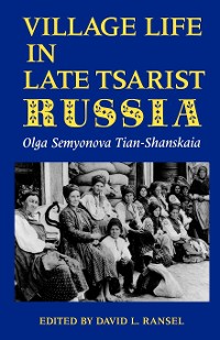 Cover Village Life in Late Tsarist Russia