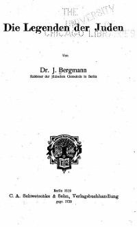 Cover Die Legenden der Juden. Von Rabbiner Dr. J. Bergmann.