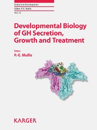 Cover Developmental Biology of GH Secretion, Growth and Treatment