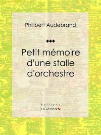 Cover Petit mémoire d'une stalle d'orchestre