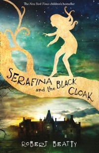 Cover Serafina and the Black Cloak