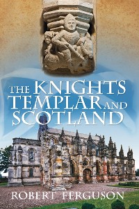 Cover The Knights Templar and Scotland