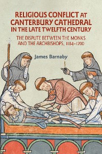 Cover Religious Conflict at Canterbury Cathedral in the Late Twelfth Century