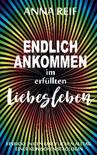 Cover Endlich ankommen im erfüllten Liebesleben