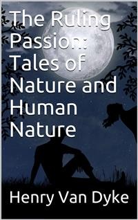 Cover The Ruling Passion: Tales of Nature and Human Nature