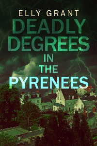 Cover Deadly Degrees in the Pyrenees