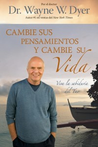 Cover Cambie Sus Pensamientos y Cambie Su Vida