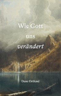 Cover Wie Gott uns verändert