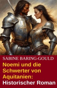 Cover Noemi und die Schwerter von Aquitanien: Historischer Roman