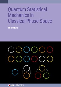 Cover Quantum Statistical Mechanics in Classical Phase Space