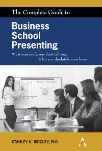 Cover The Complete Guide to Business School Presenting