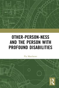 Cover Other-person-ness and the Person with Profound Disabilities