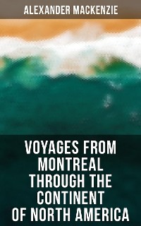 Cover Voyages from Montreal Through the Continent of North America