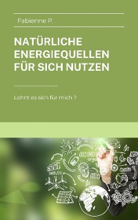 Cover Natürliche Energiequellen für sich nutzen