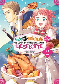 Cover Endo and Kobayashi Live! The Latest on Tsundere Villainess Lieselotte (Manga) Volume 2