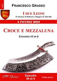 Cover I due Leoni - Croce e mezzaluna - ep. #5 di 8