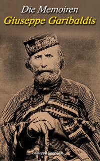 Cover Die Memoiren Giuseppe Garibaldis