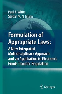 Cover Formulation of Appropriate Laws: A New Integrated Multidisciplinary Approach and an Application to Electronic Funds Transfer Regulation