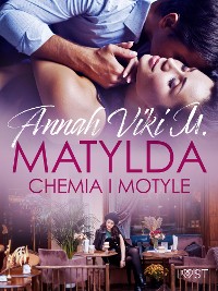 Cover Matylda: Chemia i motyle – opowiadanie erotyczne