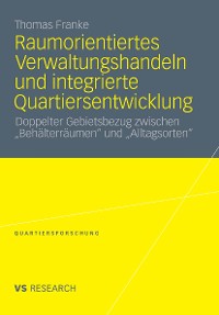 Cover Raumorientiertes Verwaltungshandeln und integrierte Quartiersentwicklung