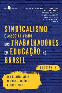 Cover Sindicalismo e associativismo dos trabalhadores em educação no Brasil (Vol. 5)