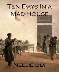 Cover Ten Days In a Mad-House