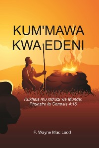 Cover East of Eden - Chichewa Edition: Kukhala mu Mthuzi wa Munda:  Phunziro la Genesis 4