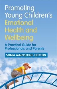 Cover Promoting Young Children's Emotional Health and Wellbeing