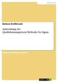 Cover Anwendung der Qualitätsmanagement-Methode Six Sigma