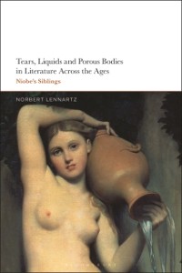 Cover Tears, Liquids and Porous Bodies in Literature Across the Ages