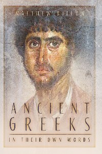 Cover Ancient Greeks in Their Own Words