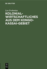 Cover Kolonialwirtschaftliches aus dem Kongo-Kassai-Gebiet