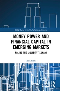Cover Money Power and Financial Capital in Emerging Markets