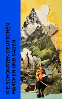Cover Die schönsten deutschen Märchen und Sagen