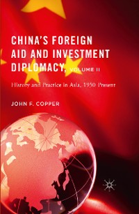 Cover China’s Foreign Aid and Investment Diplomacy, Volume II